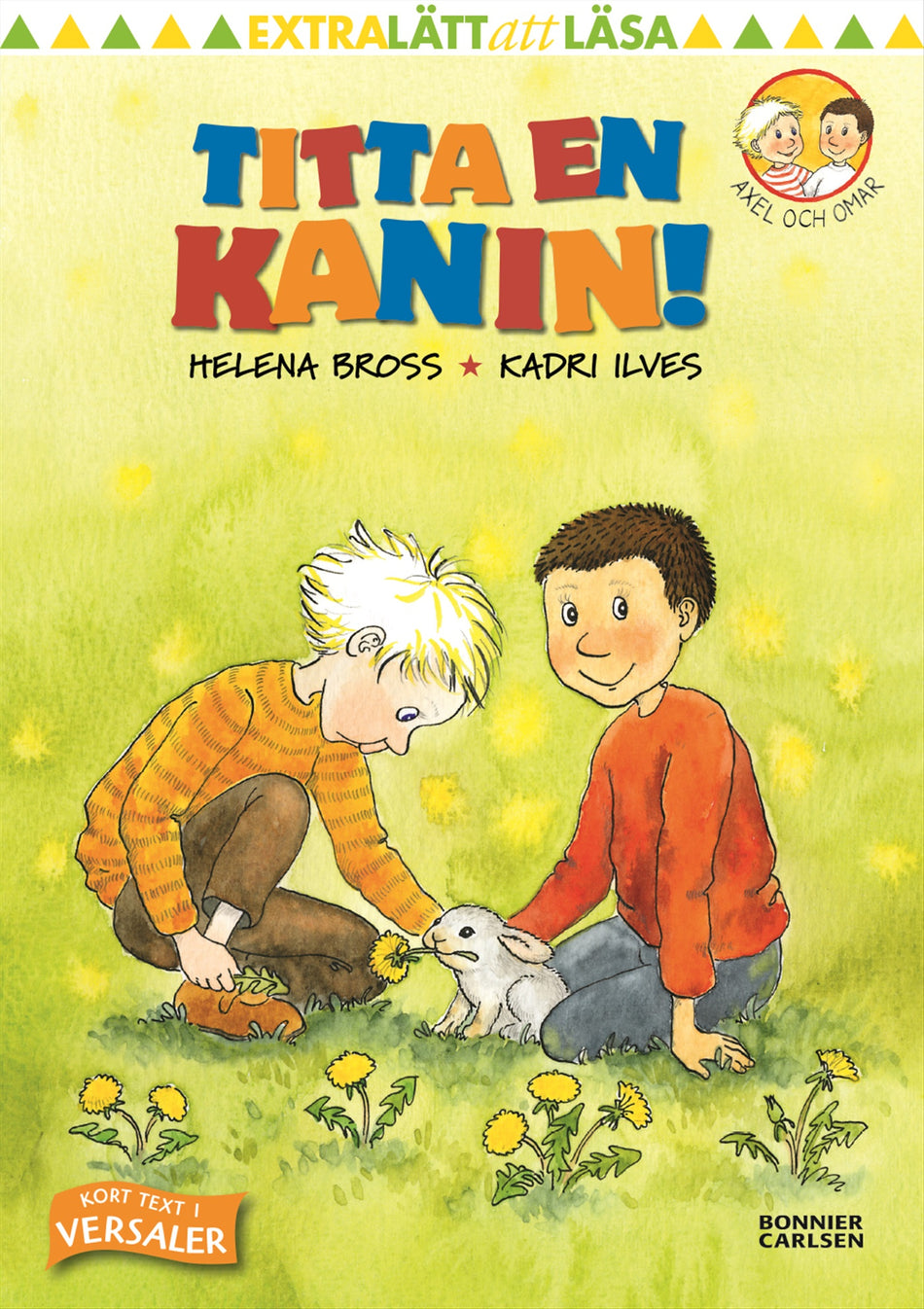 Valokuva kirjasta Helena Bross Titta en kanin!, kuuluu tuoteryhmään Ruots lapset nuoret ja sarjakuvat.