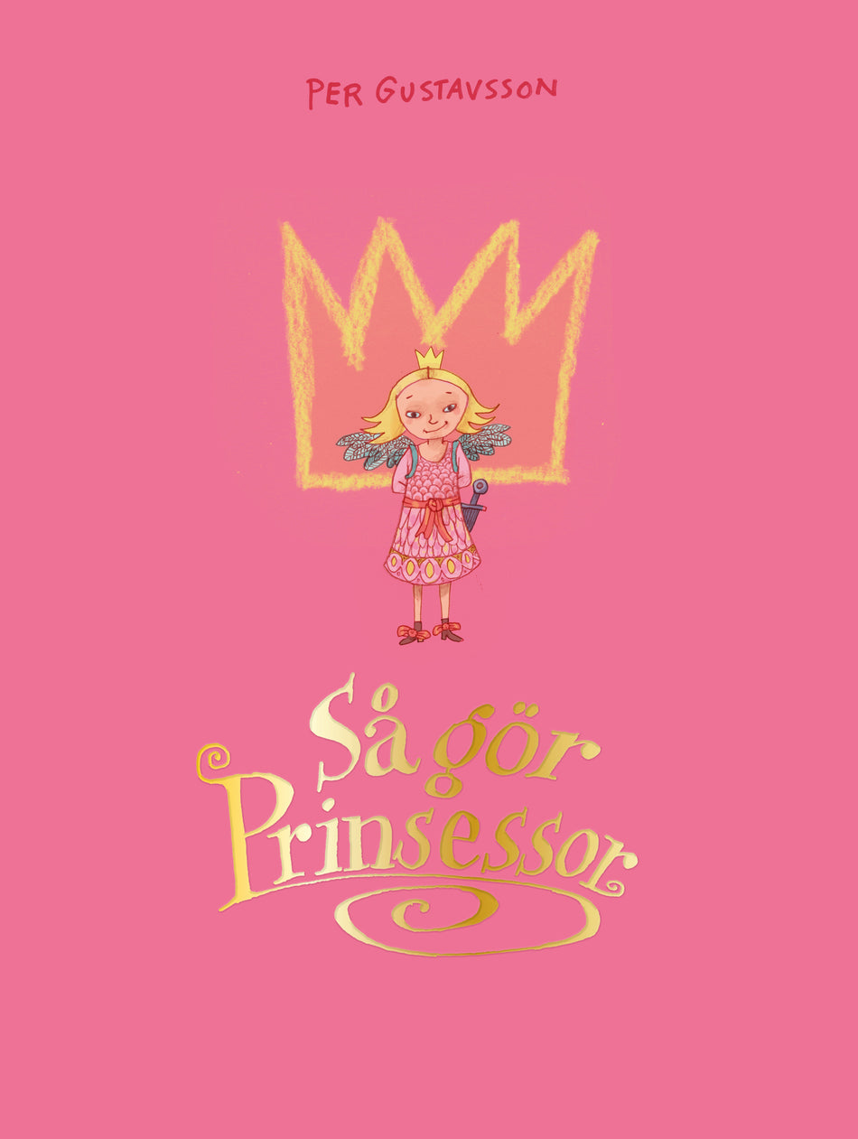 Valokuva kirjasta Per Gustavsson Så gör prinsessor, kuuluu tuoteryhmään Ruots lapset nuoret ja sarjakuvat.