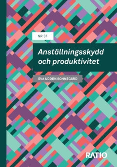 Valokuva kirjasta Eva Uddén Sonnegård Anställningsskydd och produktivitet, kuuluu tuoteryhmään Ruots muu tieto.