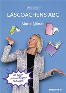 Läscoachens ABC: Att bygga och coacha fram läshunger