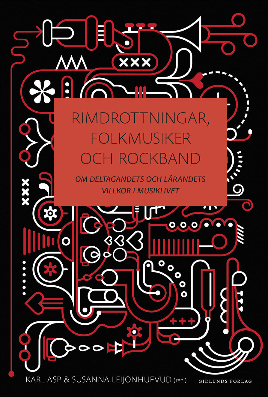 Valokuva kirjasta  Rimdrottningar, folkmusiker och rockband : om deltagandets och lärandets villkor i musiklivet, kuuluu tuoteryhmään Ruots harrasteet taide.