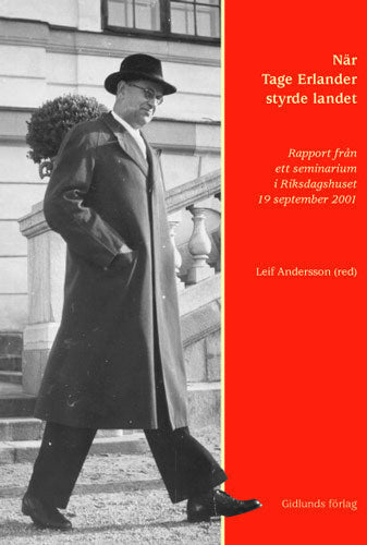 Valokuva kirjasta  När Tage Erlander styrde landet : rapport från ett seminarium i Riksdagshus, kuuluu tuoteryhmään Ruots muu tieto.