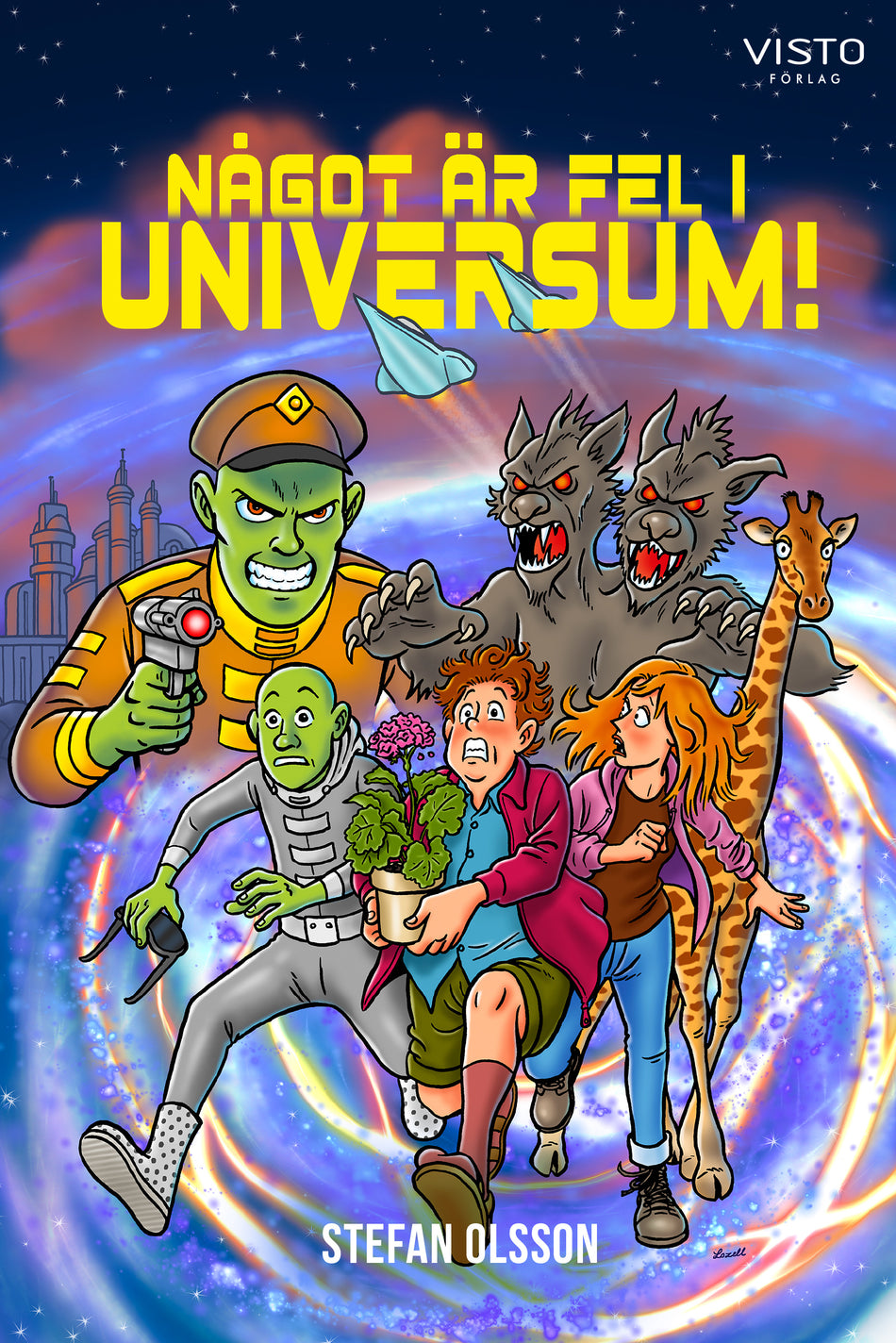 Valokuva kirjasta Stefan Olsson Något är fel i universum!, kuuluu tuoteryhmään Ruots kaunokirjat.