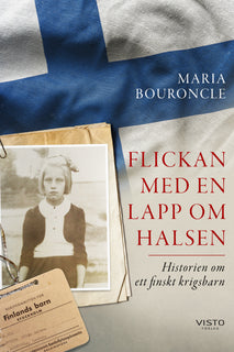 Flickan med en lapp om halsen : historien om ett finskt krigsbarn
