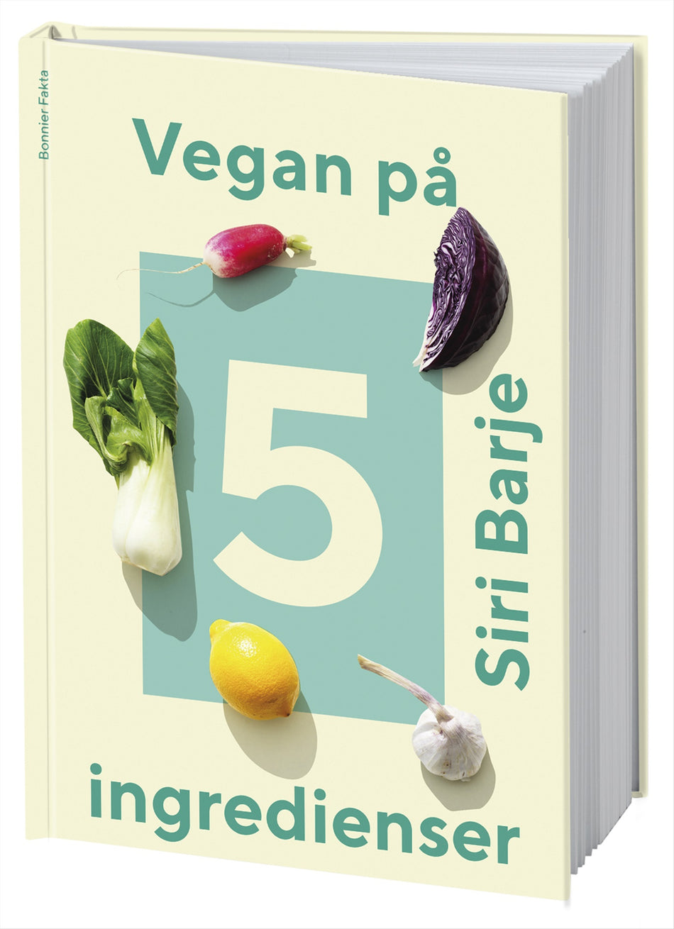 Valokuva kirjasta Siri Barje Vegan på 5 ingredienser, kuuluu tuoteryhmään Ruots harrasteet taide.