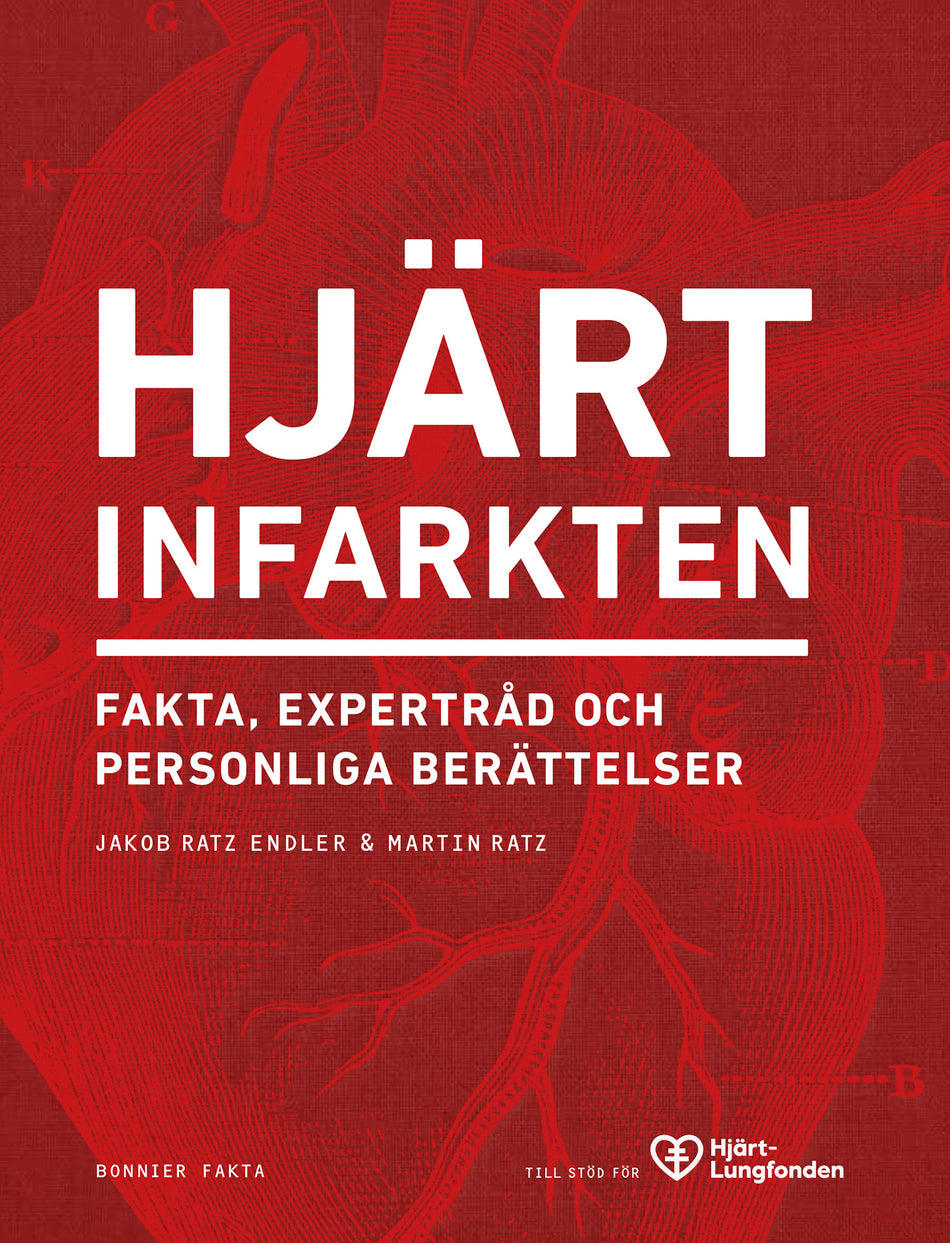 Valokuva kirjasta Jakob Ratz Endler / Martin Ratz Hjärtinfarkten : fakta, expertråd och personliga berättelser, kuuluu tuoteryhmään Ruots muu tieto.