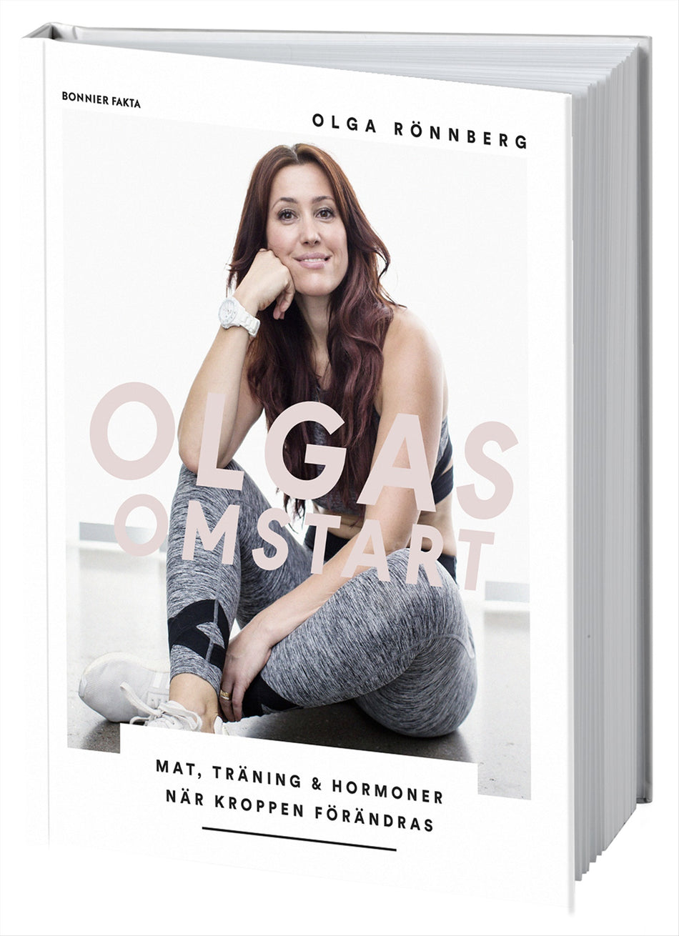 Valokuva kirjasta Olga Rönnberg Olgas omstart  : mat, träning och hormoner när kroppen förändras, kuuluu tuoteryhmään Ruots muu tieto.