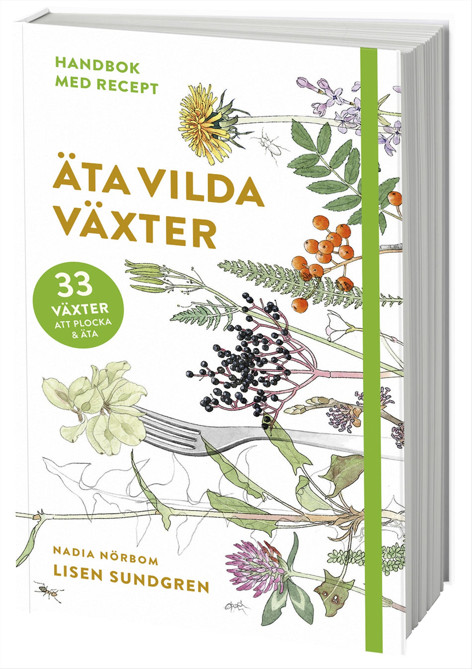 Valokuva kirjasta Lisen Sundgren Äta vilda växter, kuuluu tuoteryhmään Ruots harrasteet taide.