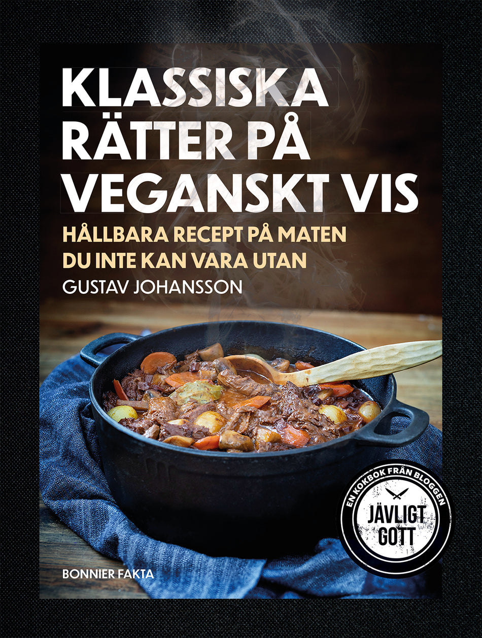 Valokuva kirjasta Gustav Johansson Klassiska rätter på veganskt vis : hållbara recept på maten du inte kan vara utan, kuuluu tuoteryhmään Ruots harrasteet taide.
