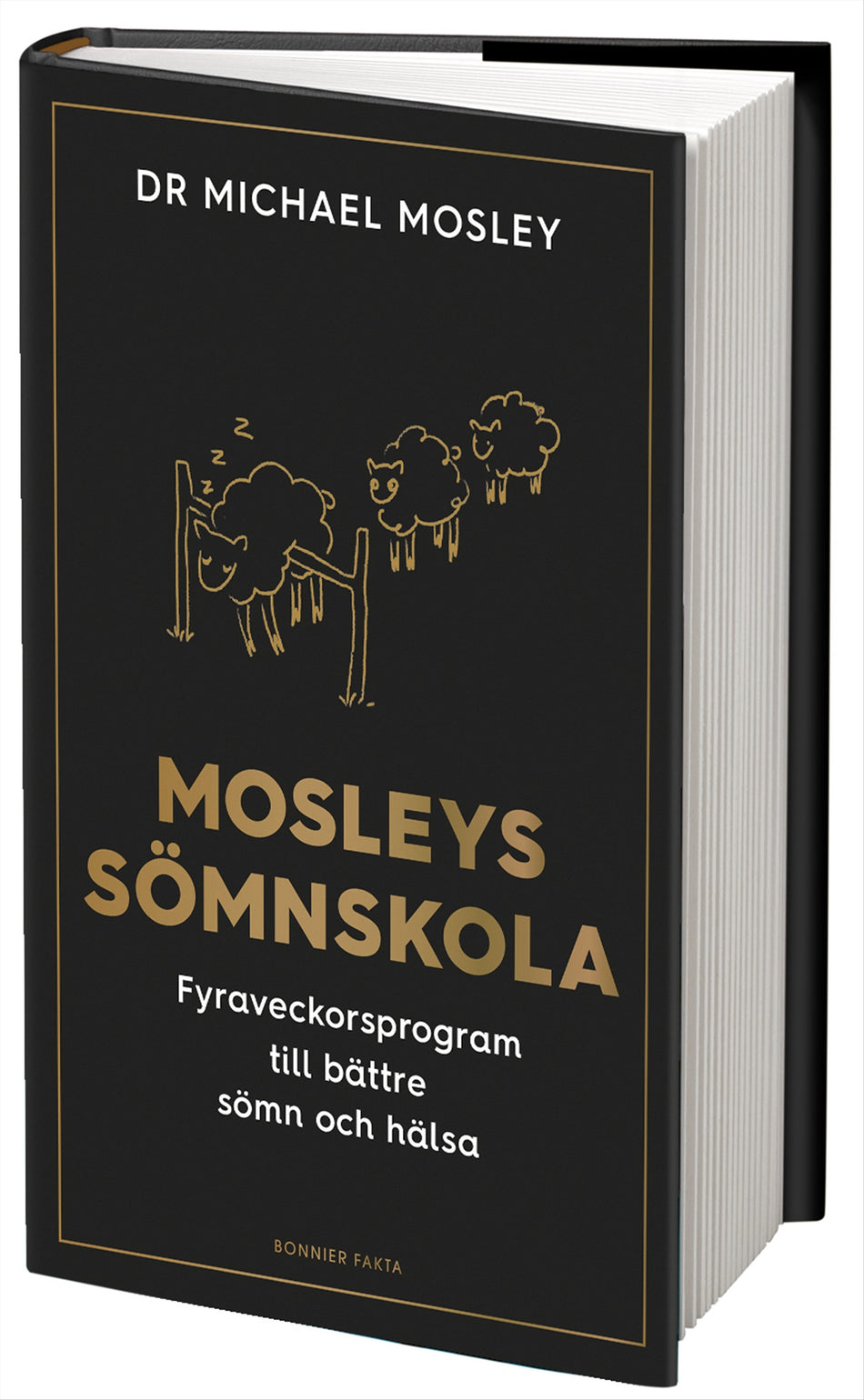 Valokuva kirjasta Michael Mosley Mosleys sömnskola : fyraveckorsprogram till bättre sömn och hälsa, kuuluu tuoteryhmään Ruots muu tieto.