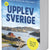 Tuotteen Nya Upplev Sverige : En guide till upplevelser i hela landet pikkukuva 1
