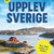 Tuotteen Nya Upplev Sverige : En guide till upplevelser i hela landet pikkukuva 2