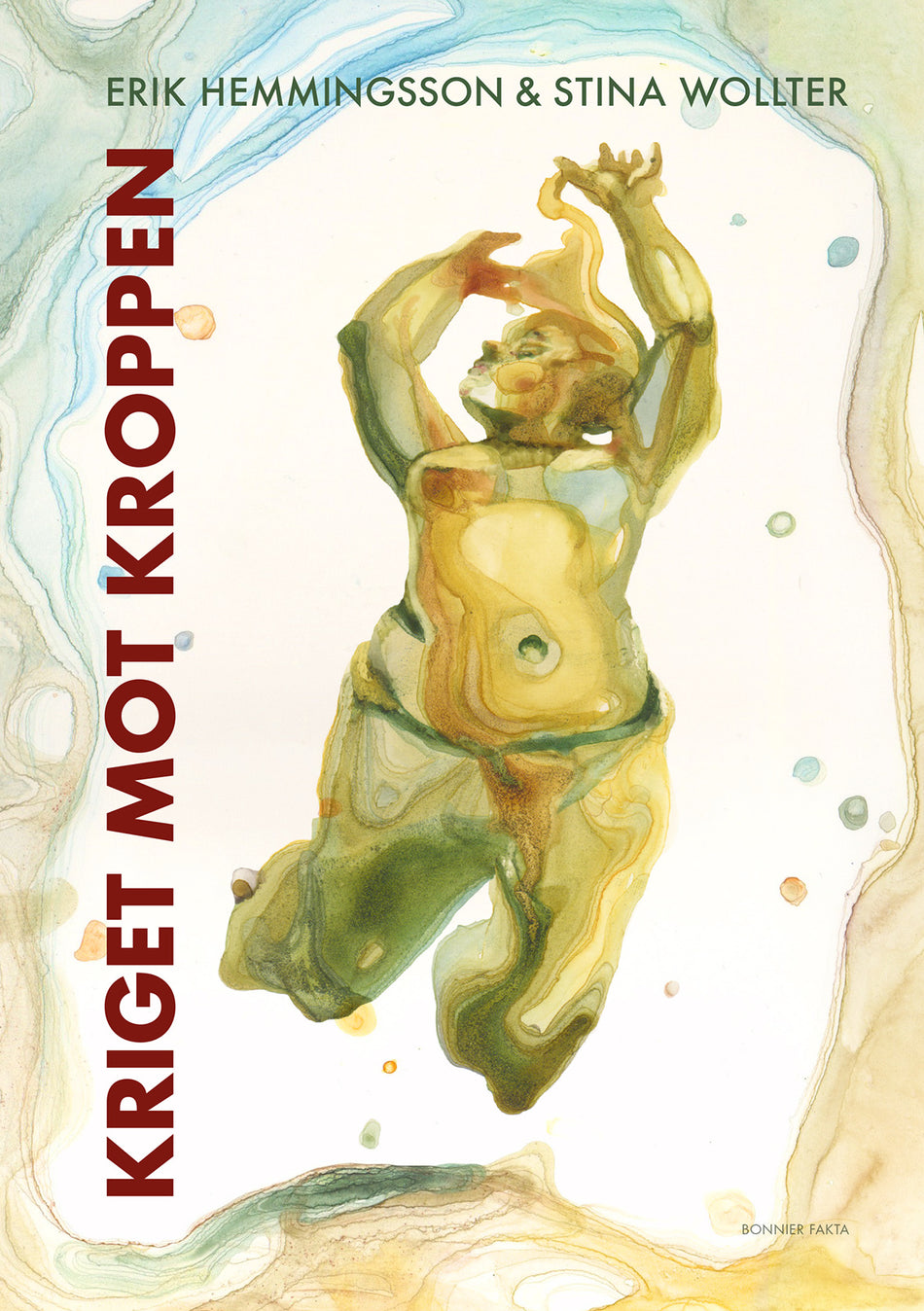 Valokuva kirjasta Erik Hemmingsson / Stina Wollter Kriget mot kroppen, kuuluu tuoteryhmään Ruots muu tieto.