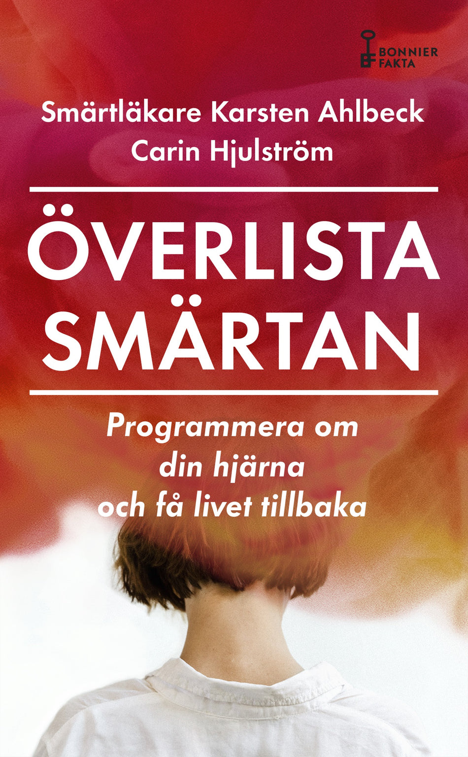 Valokuva kirjasta Carin Hjulström / Karsten Ahlbeck Överlista smärtan, kuuluu tuoteryhmään Ruots muu tieto.