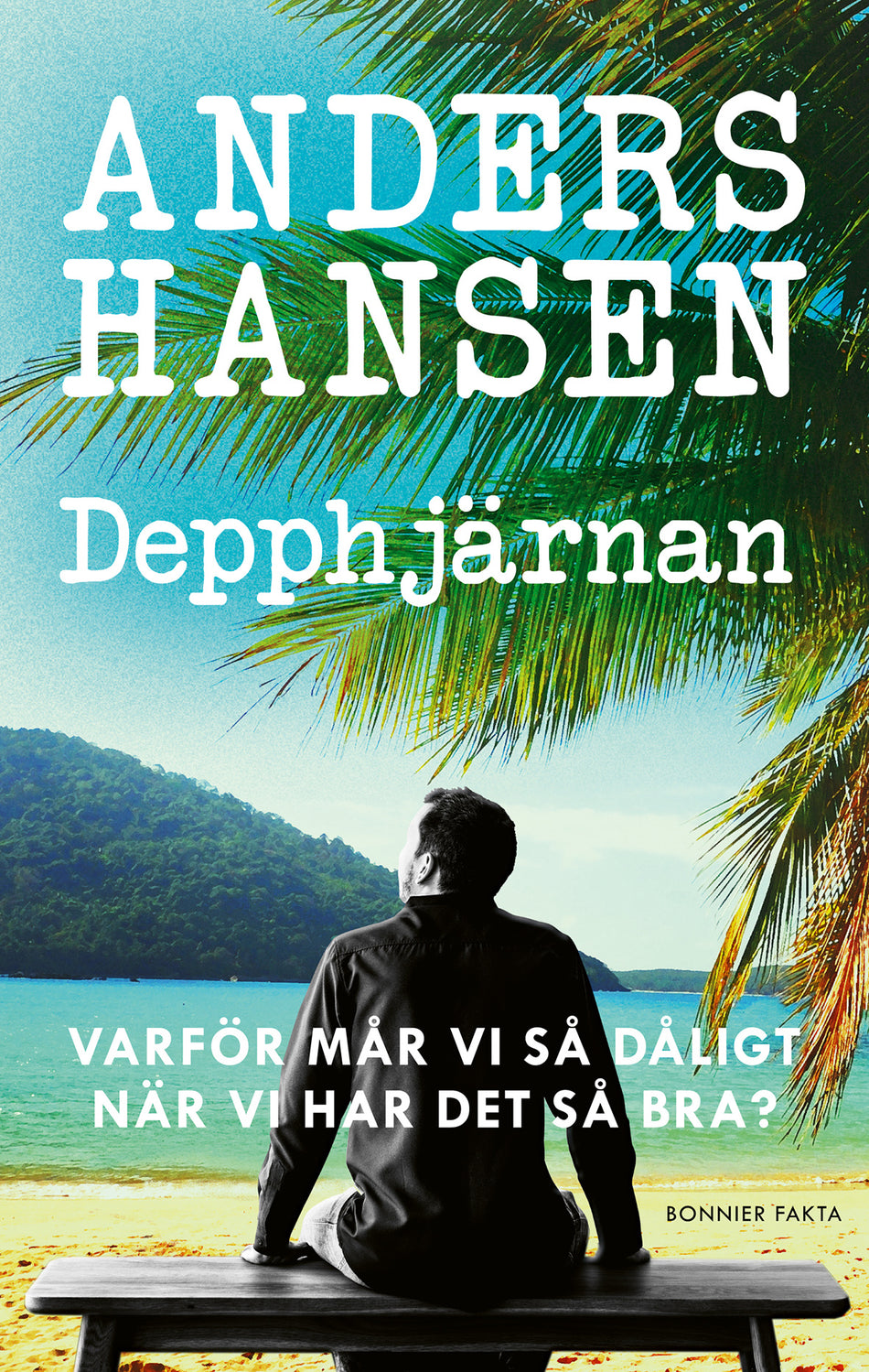 Valokuva kirjasta Anders Hansen Depphjärnan : varför mår vi så dåligt när vi har det så bra?, kuuluu tuoteryhmään Ruots muu tieto.