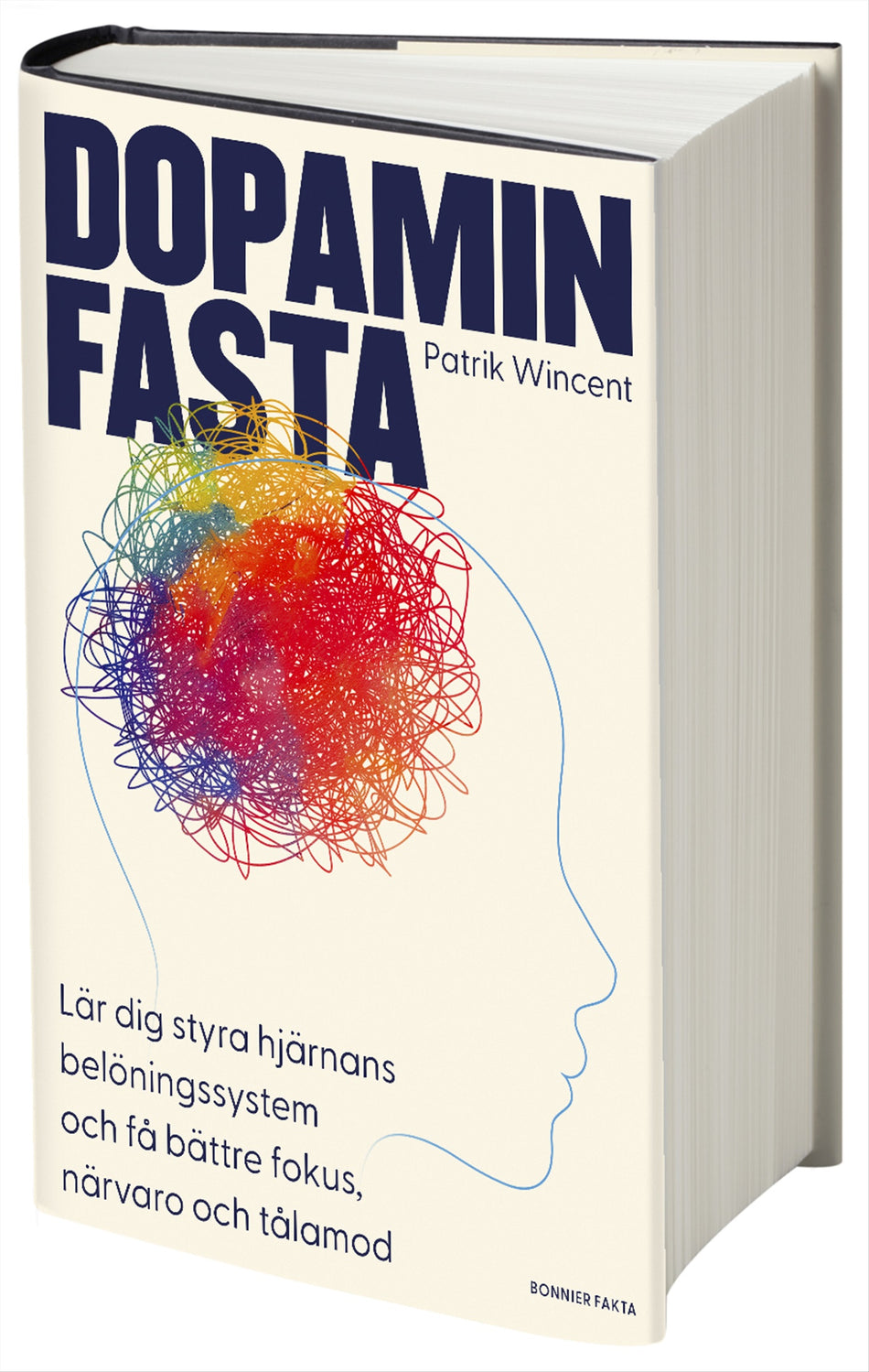 Valokuva kirjasta Patrik Wincent Dopaminfasta : Lär dig styra hjärnans belöningssystem och få bättre fokus, närvaro och tålamod, kuuluu tuoteryhmään Ruots muu tieto.