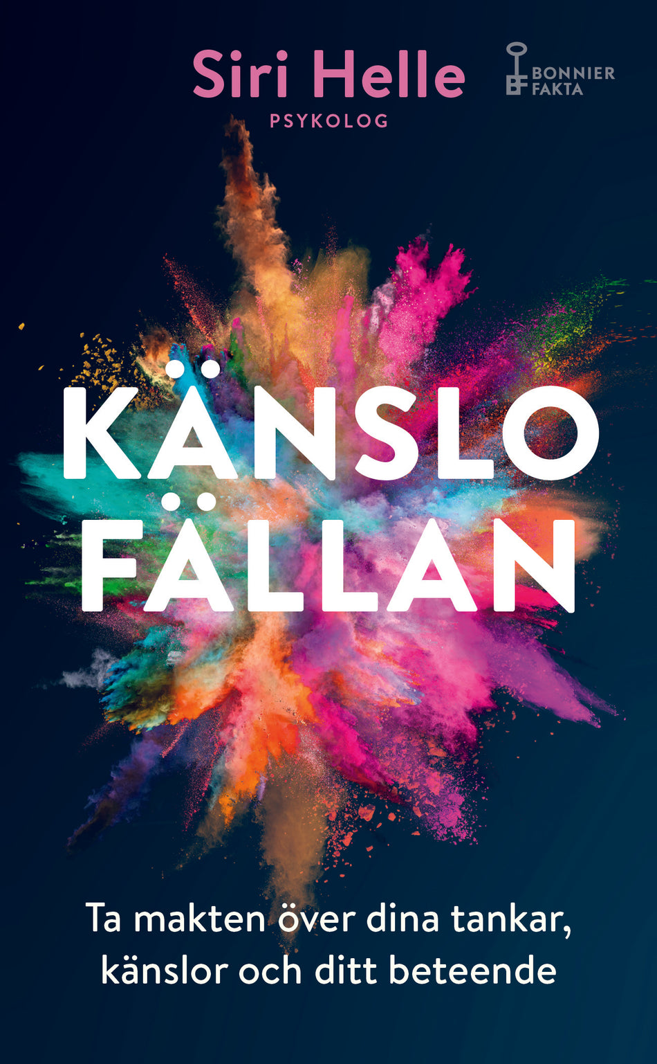 Valokuva kirjasta Siri Helle Känslofällan : ta makten över dina känslor, tankar och ditt beteende, kuuluu tuoteryhmään Ruots muu tieto.