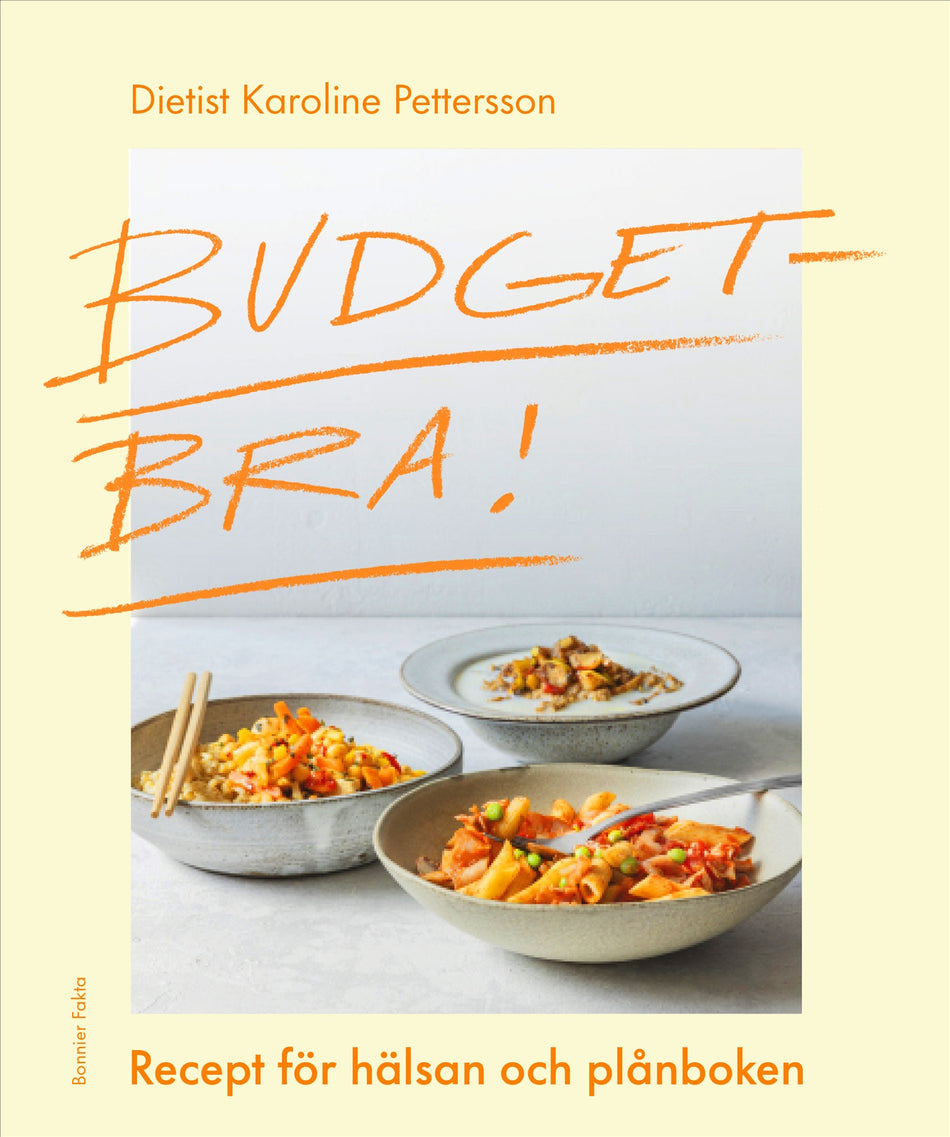 Valokuva kirjasta Karoline Pettersson Budgetbra! : recept för hälsan och plånboken, kuuluu tuoteryhmään Ruots harrasteet taide.