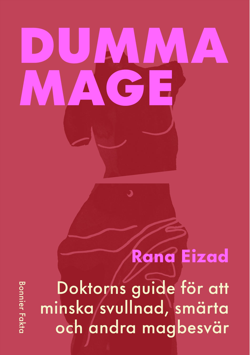 Valokuva kirjasta Rana Eizad Dumma mage : doktorns guide för att minska svullnad, smärta och andra magbesvär, kuuluu tuoteryhmään Ruots muu tieto.