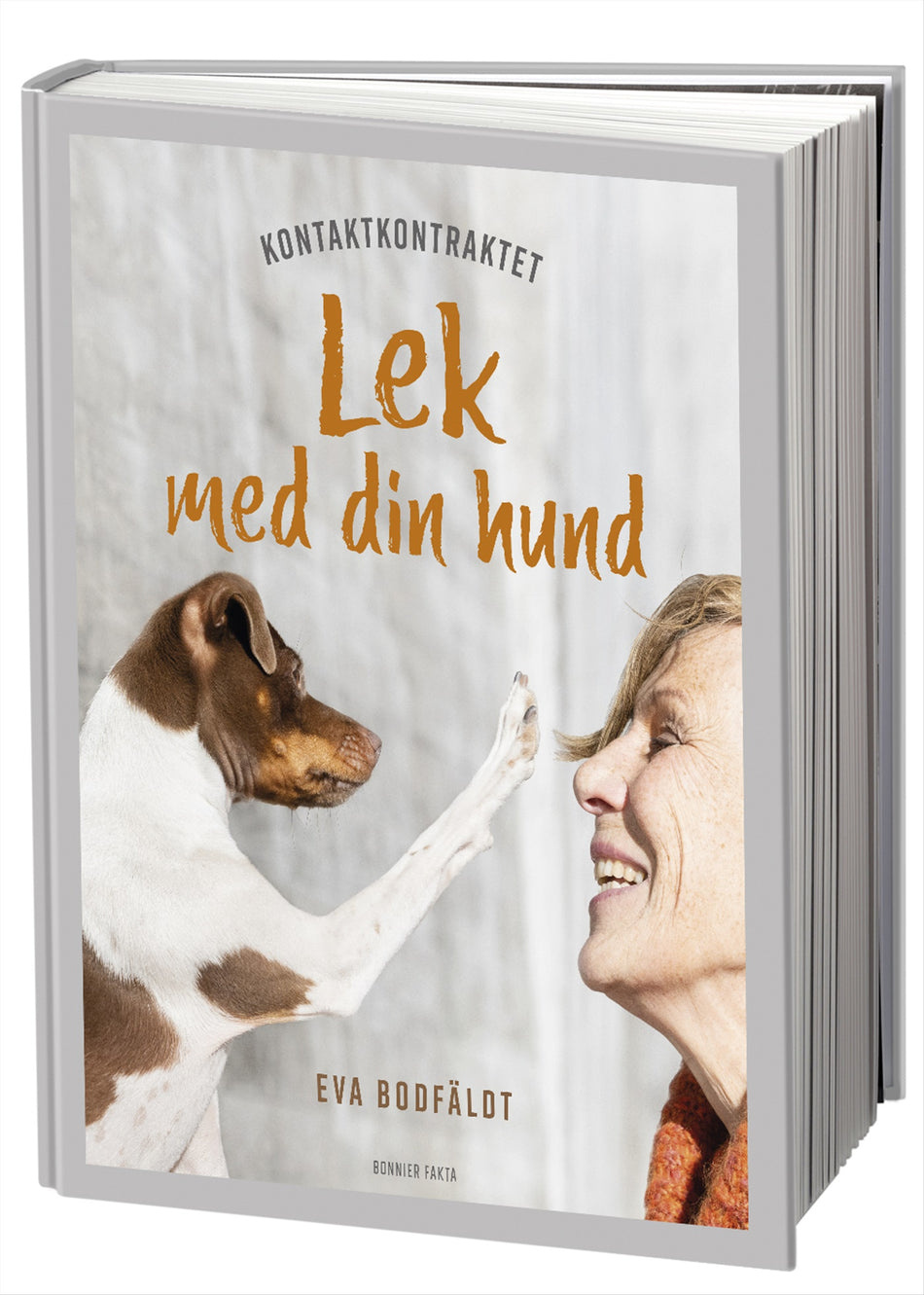 Valokuva kirjasta Eva Bodfäldt Kontaktkontraktet : lek med din hund, kuuluu tuoteryhmään Ruots harrasteet taide.
