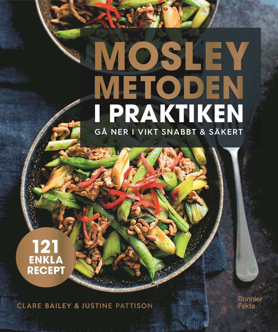 Valokuva kirjasta Clare Bailey / Justine Pattison Mosleymetoden i praktiken : gå ner i vikt snabbt &amp; säkert, kuuluu tuoteryhmään Ruots harrasteet taide.