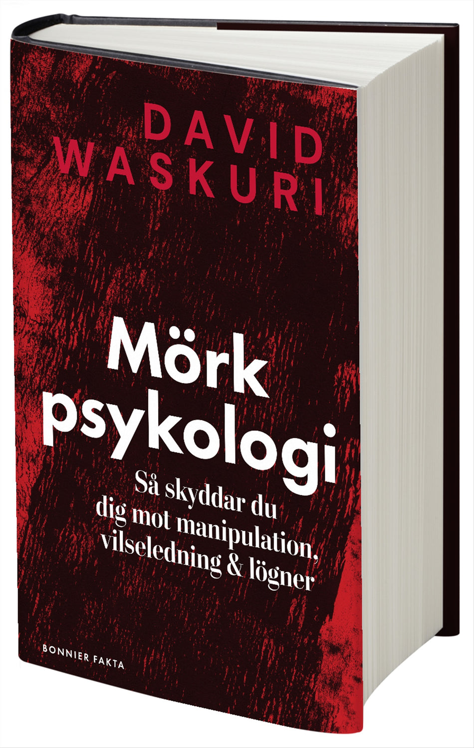 Valokuva kirjasta David Waskuri Mörk psykologi : så skyddar du dig mot manipulation, vilseledning &amp; lögner, kuuluu tuoteryhmään Ruots muu tieto.