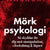 Tuotteen Mörk psykologi : så skyddar du dig mot manipulation, vilseledning &amp; lögner pikkukuva 4