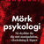 Tuotteen Mörk psykologi : så skyddar du dig mot manipulation, vilseledning &amp; lögner pikkukuva 5