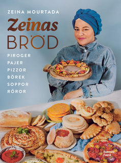 Zeinas bröd : Piroger, pajer, pizzor, börek, röror, soppor