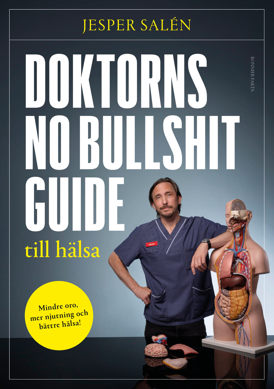 Valokuva kirjasta Jesper Salén Doktorns no bullshit-guide till hälsa, kuuluu tuoteryhmään Ruots muu tieto.