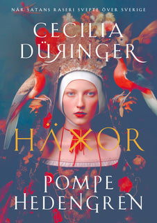 Häxor : när Satans raseri svepte över Sverige