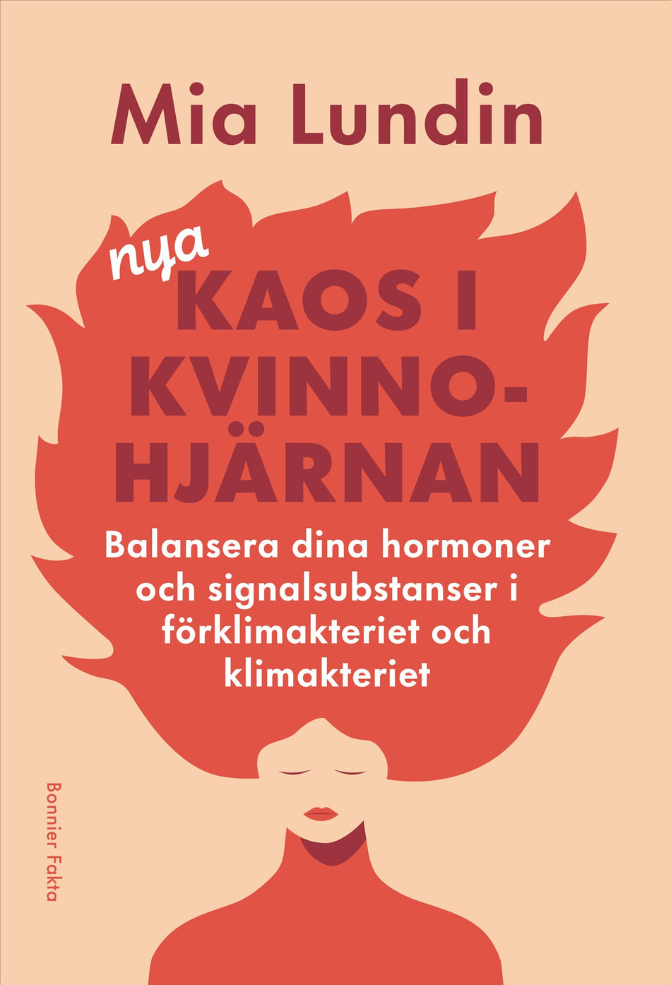 Valokuva kirjasta Mia Lundin Nya kaos i kvinnohjärnan : Balansera dina hormoner och signalsubstanser i förklimakteriet och klimakteriet, kuuluu tuoteryhmään Ruots muu tieto.