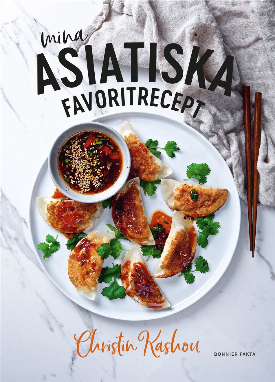Valokuva kirjasta Christin Kashou Mina asiatiska favoritrecept : vinnare av Sveriges mästerkock 2021, kuuluu tuoteryhmään Ruots harrasteet taide.
