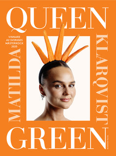 Queen Green : Vinnare av Sveriges mästerkock 2025