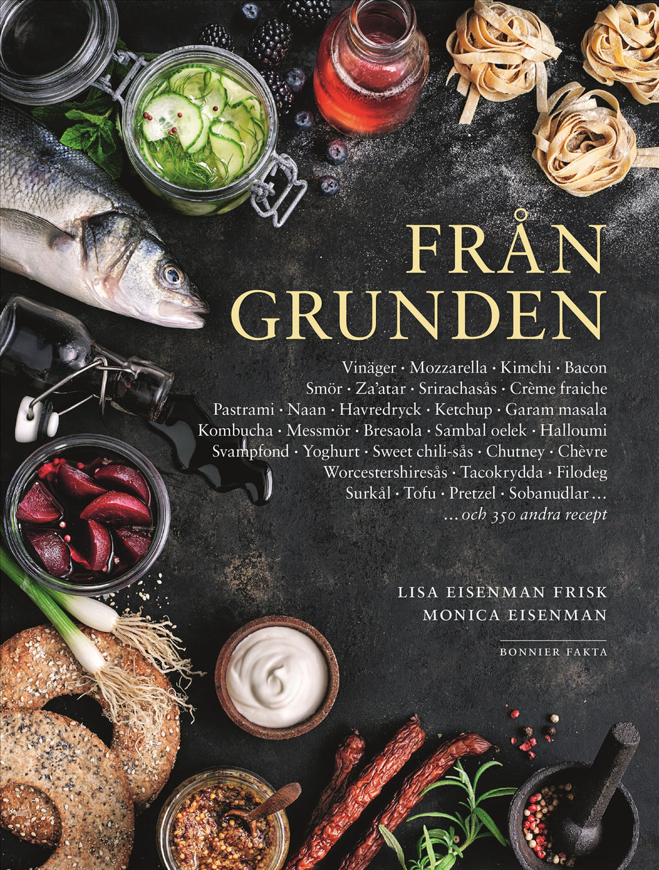 Valokuva kirjasta Monica Eisenman / Lisa Eisenman Frisk Från grunden med systrarna Eisenman : allt ifrån marmelad och ketchup till kimchi och mozzarella., kuuluu tuoteryhmään Ruots harrasteet taide.
