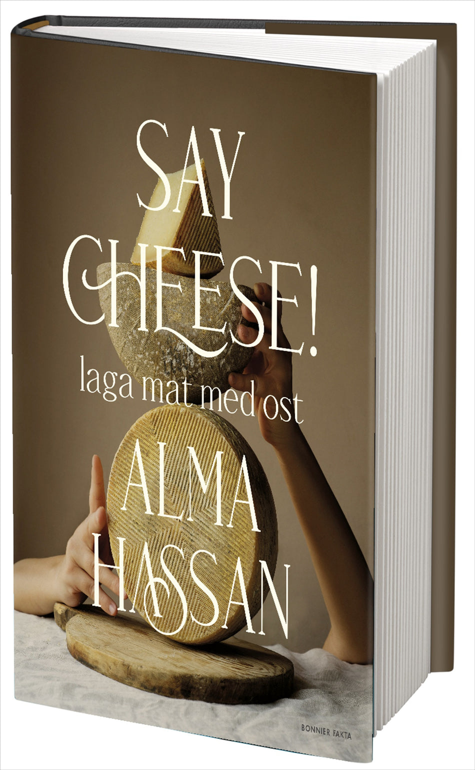 Valokuva kirjasta Alma Hassan Say cheese : laga mat med ost, kuuluu tuoteryhmään Ruots harrasteet taide.