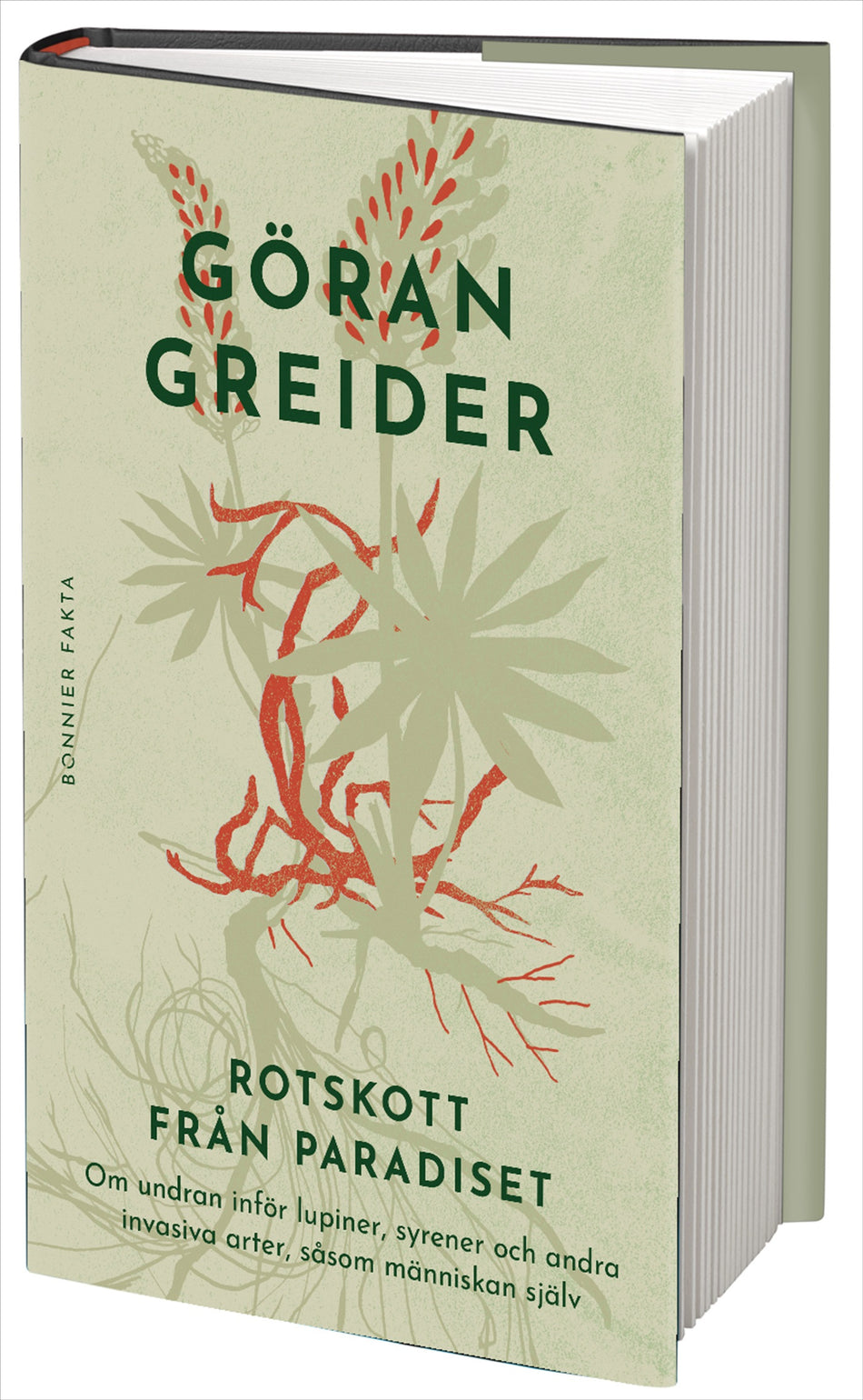 Valokuva kirjasta Göran Greider Rotskott från paradiset : Om undran inför lupiner, syrener och andra invasiva arter, såsom människan själv, kuuluu tuoteryhmään Ruots harrasteet taide.