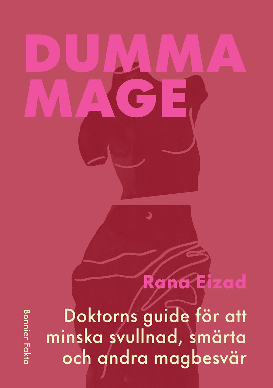Valokuva kirjasta Rana Eizad Dumma mage : doktorns guide för att minska svullnad, smärta och andra magbesvär, kuuluu tuoteryhmään Ruots muu tieto.