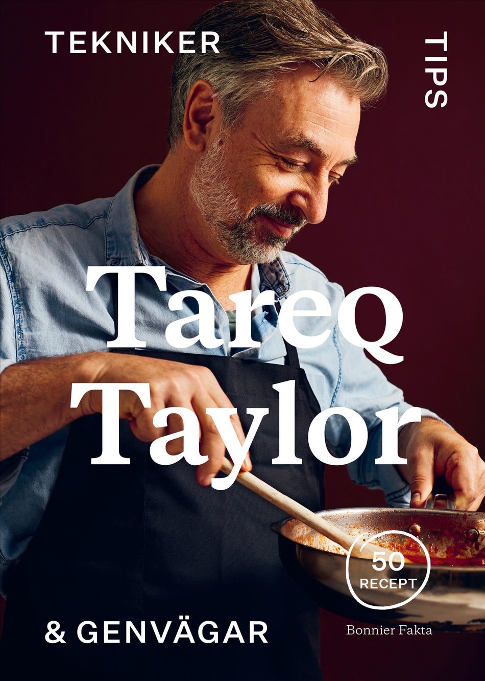 Valokuva kirjasta Tareq Taylor Tekniker, tips &amp; genvägar : 50 recept, kuuluu tuoteryhmään Ruots harrasteet taide.