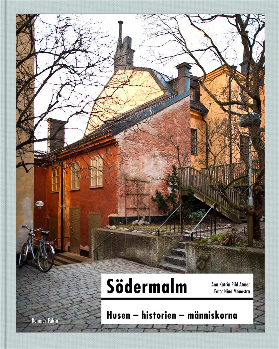 Valokuva kirjasta Ann Katrin Pihl Atmer Södermalm : Husen - historien - människorna, kuuluu tuoteryhmään Ruots harrasteet taide.