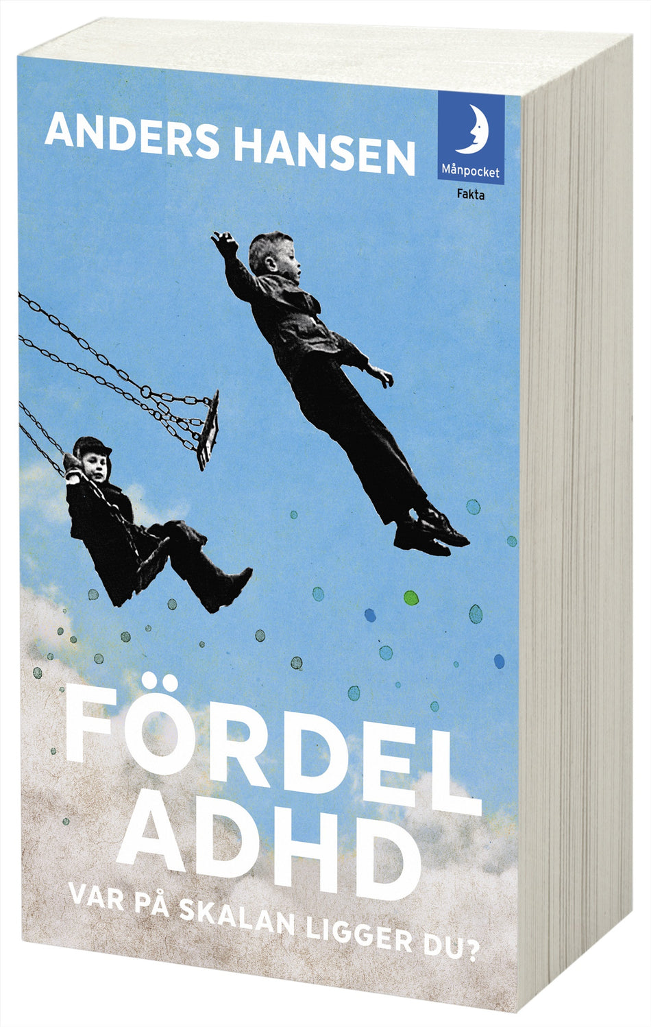 Valokuva kirjasta Anders Hansen Fördel ADHD : var på skalan ligger du?, kuuluu tuoteryhmään Ruots muu tieto.