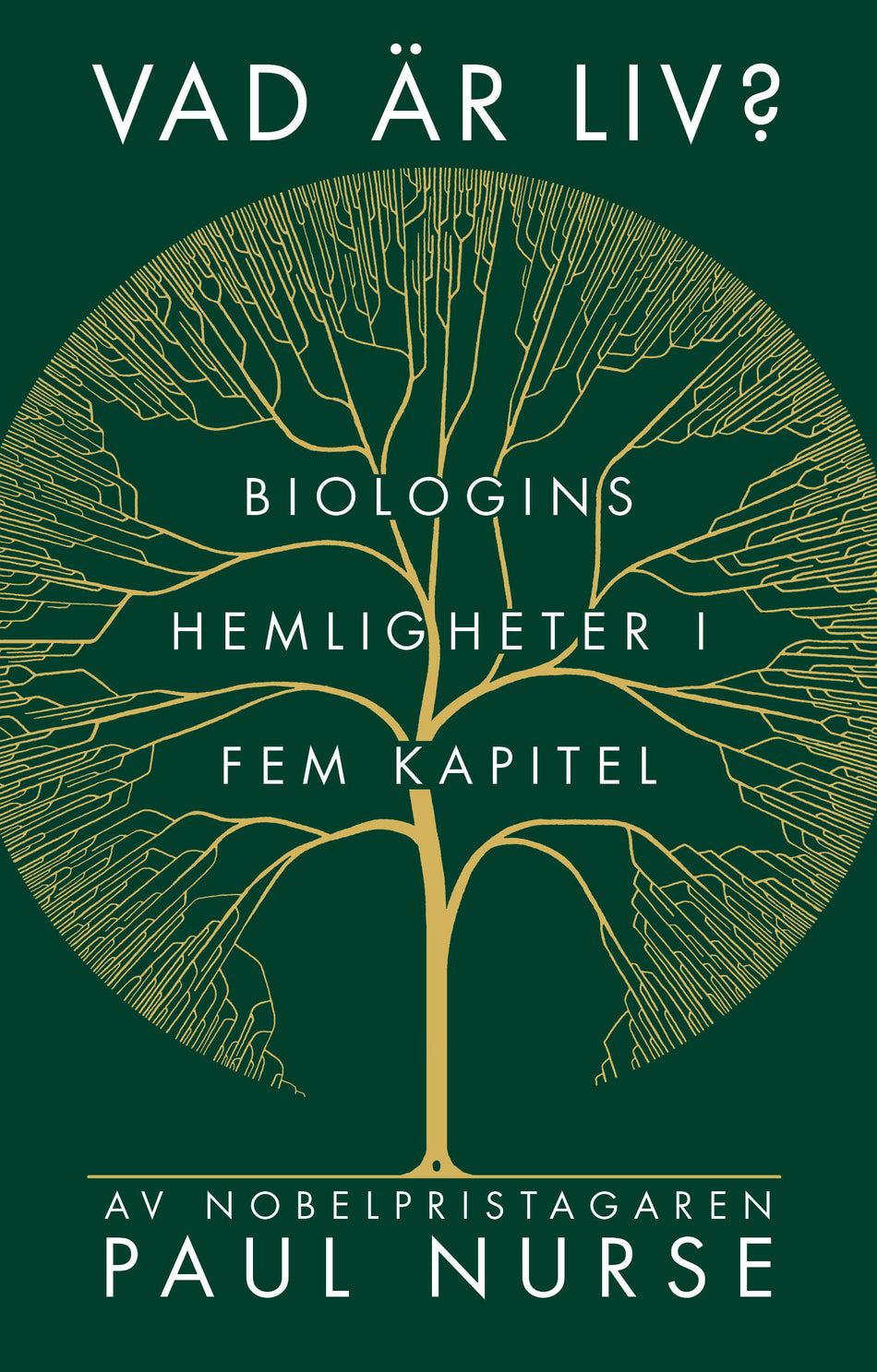 Valokuva kirjasta Paul Nurse Vad är liv? : biologins hemligheter i fem kapitel, kuuluu tuoteryhmään Ruots muu tieto.
