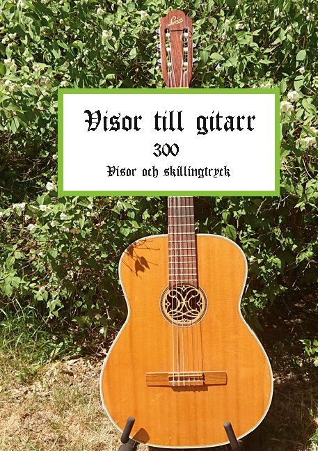 Valokuva kirjasta Anders Berglund Visor till gitarr : 300 Visor och skillingtryck, kuuluu tuoteryhmään Ruots harrasteet taide.