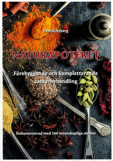 Naturapoteket : förebyggande och kompletterande cancerbehandling