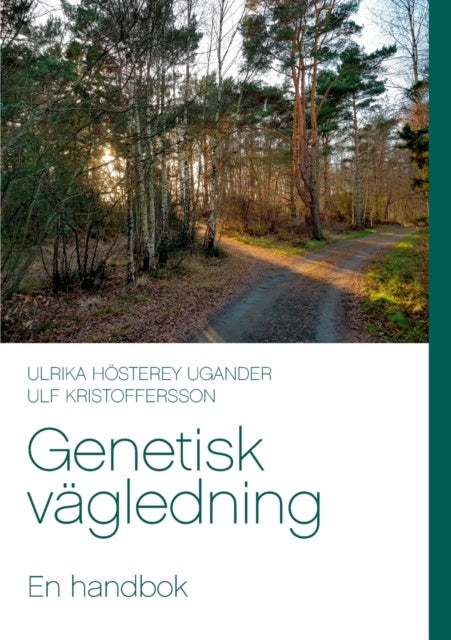 Valokuva kirjasta Ulrika Hösterey Ugander / Ulf Kristoffersson Genetisk vägledning : en handbok, kuuluu tuoteryhmään Ruots muu tieto.
