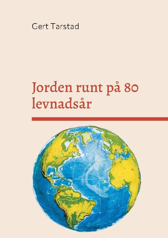 Valokuva kirjasta Gert Tarstad Jorden runt på 80 levnadsår : med resor, händelser, anekdoter och historia under min resa genom livet, kuuluu tuoteryhmään Ruots muu tieto.
