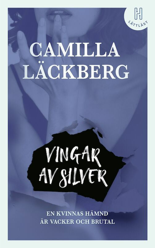 Valokuva kirjasta Camilla Läckberg Vingar av silver (lättläst), kuuluu tuoteryhmään Ruots kaunokirjat.