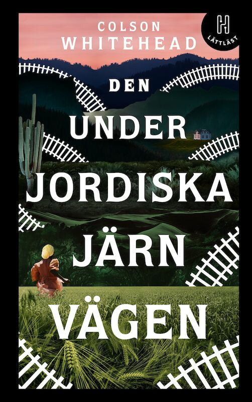 Valokuva kirjasta Colson Whitehead Den underjordiska järnvägen (lättläst), kuuluu tuoteryhmään Ruots kaunokirjat.