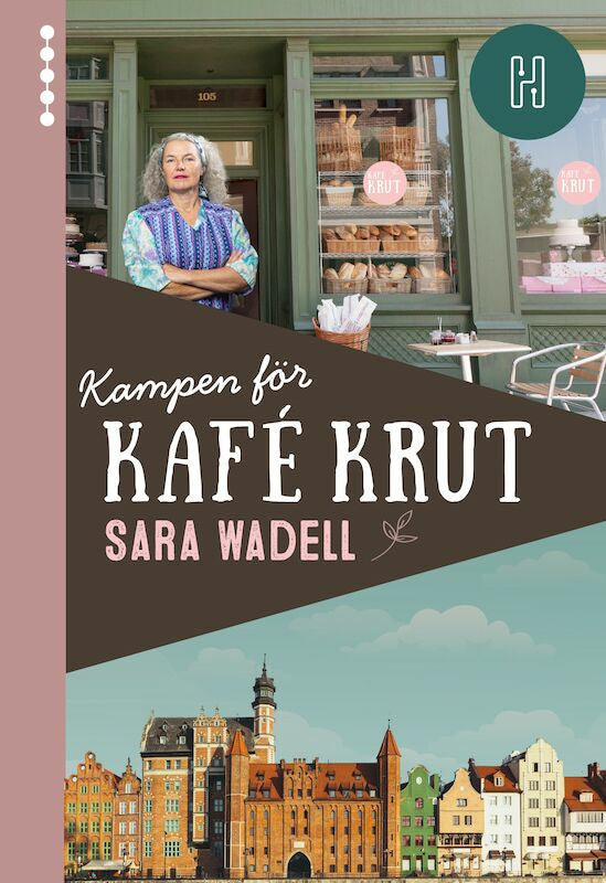 Valokuva kirjasta Sara Wadell Kampen för Kafé Krut, kuuluu tuoteryhmään Ruots kaunokirjat.