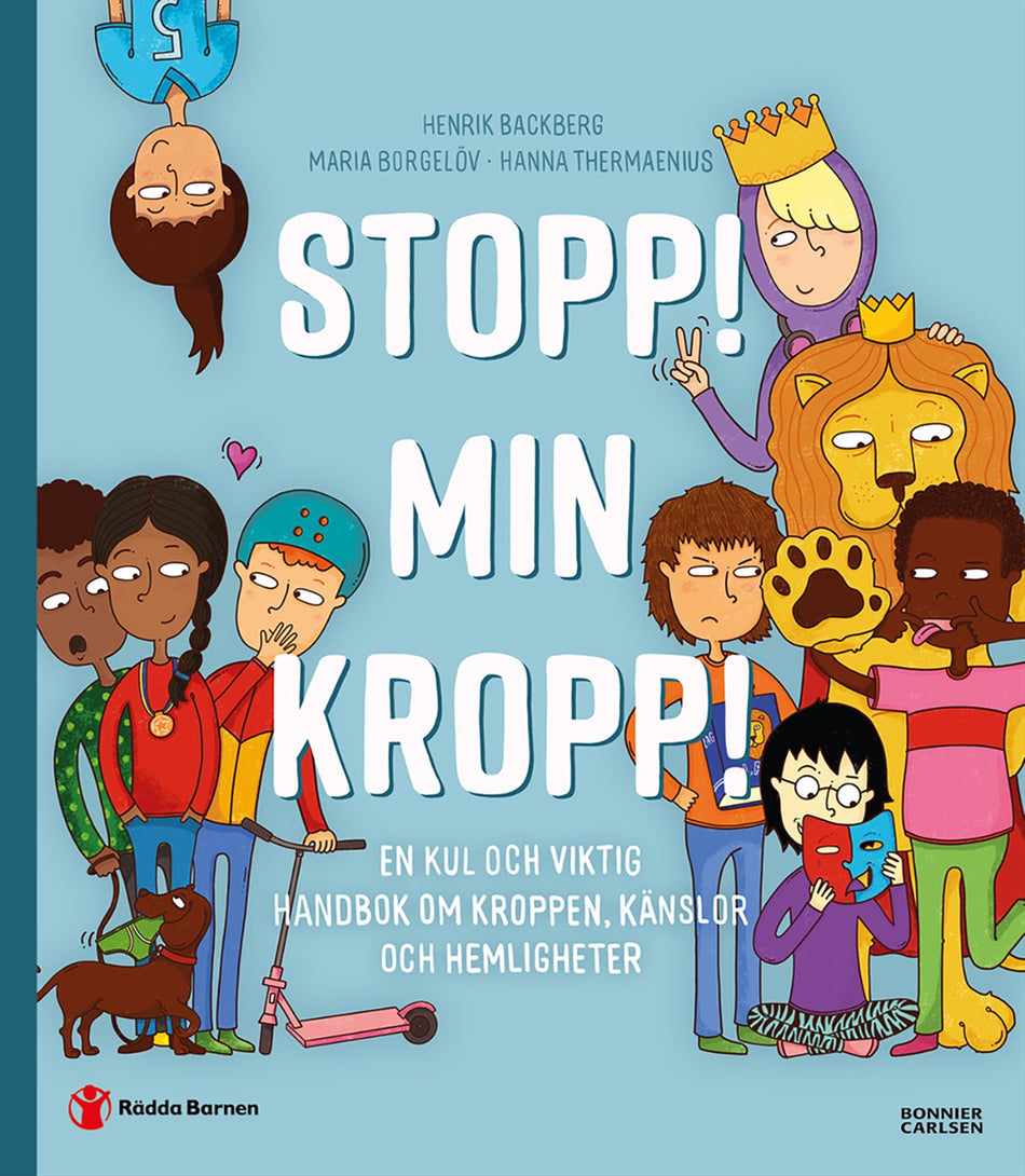 Valokuva kirjasta Hanna Thermaenius / Henrik Backberg / Rädda Barnen Stopp! Min kropp! : en kul och viktig handbok om kroppen, känslor och hemligheter, kuuluu tuoteryhmään Ruots lapset nuoret ja sarjakuvat.